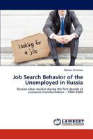 Job Search Behavior of the Unemployed in Russia 3846505927 Book Cover