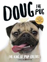 Doug the Pug: The King of Pop Culture 1250135303 Book Cover