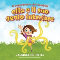 Ella E Il Suo Genio Interiore: Il Superpotere Dei Bambini 195505956X Book Cover