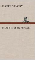 In the Tail of the Peacock 0548285209 Book Cover