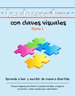 Lectoescritura con claves visuales: Parte 1 (Claves Visuales para Aprender a Leer) (Spanish Edition) B0FBWXW5F8 Book Cover