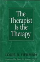 The Therapist Is the Therapy: Effective Psychotherapy II 0765700476 Book Cover