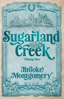 Sugarland Creek Volume Two 1972356011 Book Cover