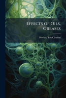 Effects of Oils, Greases 1172105642 Book Cover