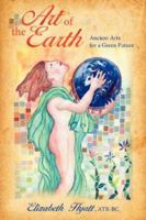 Art of the Earth: Ancient Arts for a Green Future 143430809X Book Cover