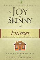The Joy of Skinny: Homes 1497525225 Book Cover