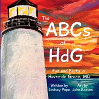 The ABCs of HdG: Fun and Facts in Havre de Grace, MD B0CFZCPB48 Book Cover