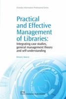 Practical and Effective Management of Libraries: Integrating case studies, general management theory and self-understanding 1843345781 Book Cover