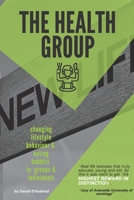 The Health Group: Changing Behaviour of Groups & Individuals B08F6Y51WP Book Cover