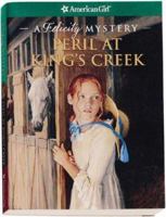 Peril at King's Creek: A Felicity Mystery (American Girl Mysteries) 1593691017 Book Cover