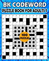 BK Codeword puzzle book for adults 1: Large print codebreaker puzzle book for adults & seniors - 100 Puzzle from B08TYVDJTL Book Cover