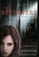 The Betrayers: The Dark Souls Series 1641849193 Book Cover