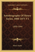 Autobiography of Henry Taylor 1172534357 Book Cover