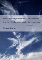 Another Exploration of the Unconscious Une Autre Exploration de l'Inconscient: Surrealism & Mathematics 1678083356 Book Cover