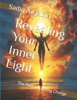 Revealing Your Inner Light: The Path to Lasting Change B0DKDTFYVR Book Cover