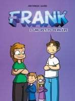 Frank - Tome 3: Une petite derniere (French Edition) 2981632922 Book Cover