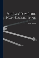 Sur La Géométrie Non-Euclidienne 1018469478 Book Cover