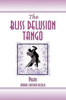 The Bliss Delusion Tango 1441569219 Book Cover