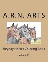 Heyday Horses Coloring Book: Volume 23 1540451798 Book Cover