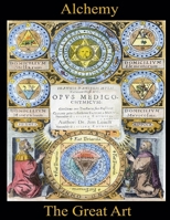 Alchemy: The Great Art B08GV921P4 Book Cover