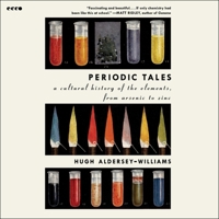 Periodic Tales: A Cultural History of the Elements, from Arsenic to Zinc B0FRD7GL45 Book Cover