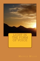 Light In the Form of Voice 1542967368 Book Cover