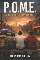P.OM.E.: Product of My Environment B0GNS3VX6Z Book Cover