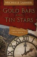 Gold Bars and Tin Stars 1515174654 Book Cover