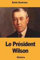Le Président Wilson: historien du peuple américain - La formation de la nationalité américaine 1723168033 Book Cover