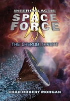 Intergalactic Space Force: The Cherub Threat 1088025188 Book Cover