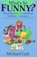 What's So Funny?: Wit and Humour in American Children's Literature 0060244534 Book Cover