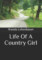 Life Of A Country Girl 0997024771 Book Cover