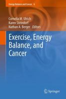 Exercise, Energy Balance, and Cancer 1461444926 Book Cover