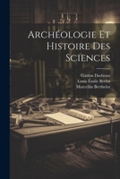 Arch�ologie Et Histoire Des Sciences 1021369950 Book Cover