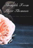 Thoughts From Three Thomases: Daily Writings From Three English Puritans B0BTS1XNVX Book Cover