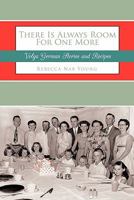 There Is Always Room for One More: Volga German Stories and Recipes 1456728938 Book Cover