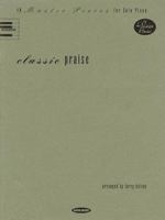 Classic Praise: 10 Master Pieces for Solo Piano 0634065882 Book Cover