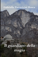 Il guardiano della magia 0244273065 Book Cover