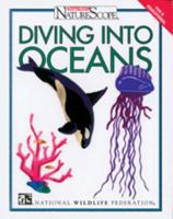 Diving into Oceans (Ranger Ricks Naturescope Series) 0791048322 Book Cover