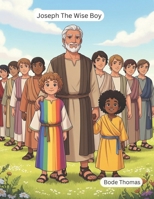 Joseph The Wise Boy B0FHF3KYF9 Book Cover