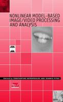 Nonlinear Model-Based Image/Video Processing and Analysis 047137735X Book Cover
