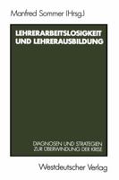 Lehrerarbeitslosigkeit Und Lehrerausbildung: Diagnosen Und Strategien Zur Uberwindung Der Krise 3531118684 Book Cover