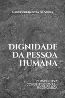 Dignidade da Pessoa Humana: Perspectiva constitucional-econ�mica 1654732559 Book Cover