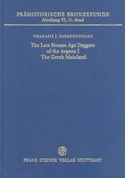 The Late Bronze Age Daggers of the Aegean I: The Greek Mainland 3515061525 Book Cover