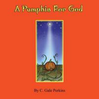 A Pumpkin for God 1771433833 Book Cover
