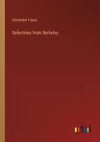 Selections From Berkeley: With an Introduction and Notes, for the Use of Students in the Universities 1357983352 Book Cover