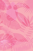 Dot Grid Notebook: Pink Tropical Flowers feminine Dotted Journal and Planner, Cute Dot Notebook and Organizer for Unique and Creative Calendars, To-Do Lists, Drawings, Habit, Tasks or Expenses Trackin 1710129778 Book Cover