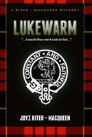 Lukewarm (Riter - MacQueen Mystery) 1505442990 Book Cover