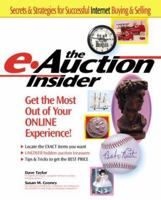 The e-Auction Insider: How to Get the Most Out of Your Online Experience 0072125772 Book Cover