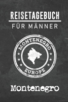 Reisetagebuch f�r M�nner Montenegro: 6x9 Reise Journal I Notizbuch mit Checklisten zum Ausf�llen I Perfektes Geschenk f�r den Trip nach Montenegro f�r jeden Reisenden 171248091X Book Cover